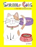 Scribble Cats: A Together Scribbling Book (Together Scribbling Books)