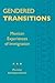 Gendered Transitions: Mexican Experiences of Immigration