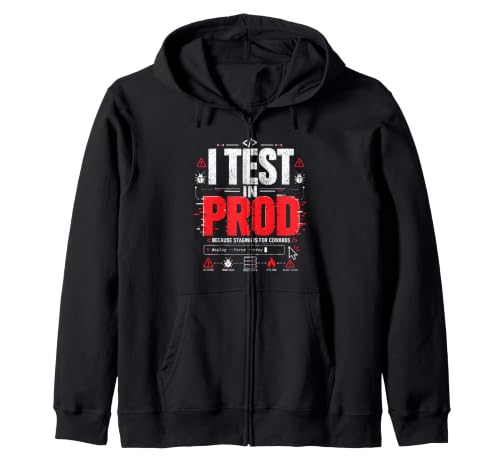 I Test in Prod Programmeur Blague Ingénieur Logiciel IT Tech Sweat à Capuche