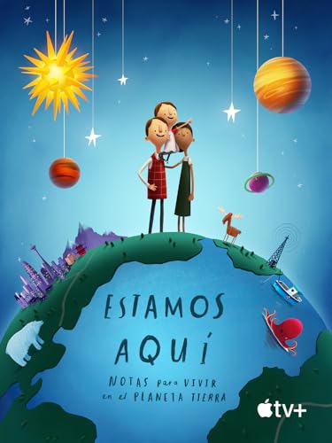 Estamos aquí: notas para vivir en el planeta Tierra