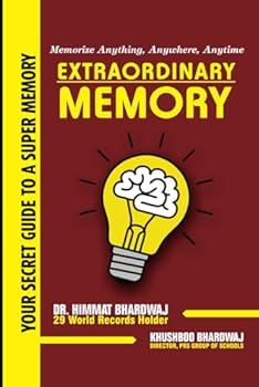 Extraordinary Memory: Your Secret Guide To A Super Memory
