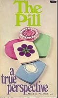 The pill: A true perspective 0772005737 Book Cover