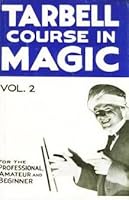 Tarbell Course in Magic, Volume 2 B000UDAISQ Book Cover