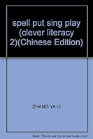 spell put sing play (clever literacy 2)(Chinese Edition) 7538615644 Book Cover