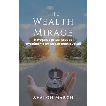 Capa do livro The Wealth Mirage: Navegando pelos riscos de investimento em uma economia volátil