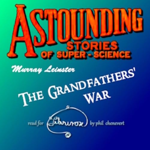 07 - Grandfathers War by Murray Leinster Podcast Por arte de portada