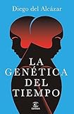 La genética del tiempo (ESPASA NARRATIVA)