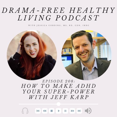 Episode 208: How To Make ADHD Your Super-Power with Dr. Jeff Karp Podcast Por  arte de portada