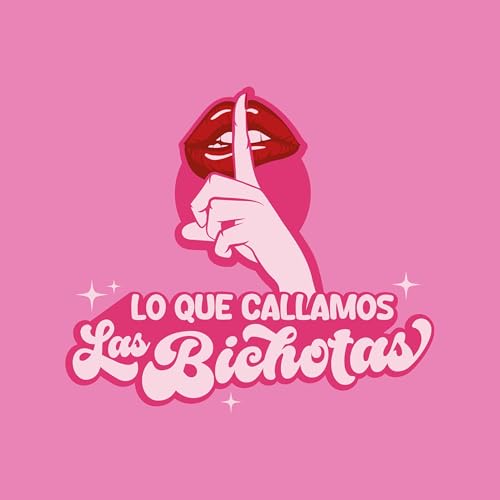 Lo que callamos las Bichotas copertina