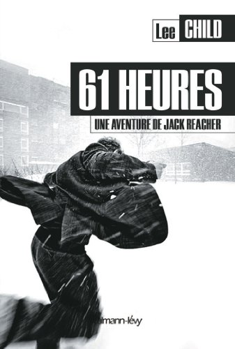 61 heures: une aventure de Jack Reacher 2702144357 Book Cover