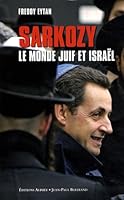 Sarkozy, le monde juif et Israël : Mariage d'amour ou de raison ? 2753804915 Book Cover