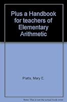 Plus a Handbook for teachers of Elementary Arithmetic B000PAR8FK Book Cover