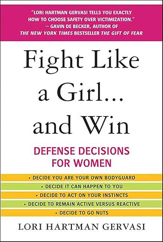 Fight Like a Girl . . . and Win: Defense Decisions for Women
