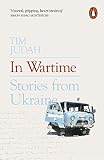 In Wartime: Stories from Ukraine (English Edition)