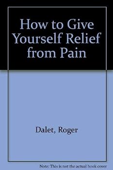Paperback How to Give Yourself Relief from Pain Book