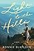 Light to the Hills: A Novel