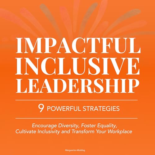 Impactful Inclusive Leadership Audiolivro Por Marguerite Allolding capa