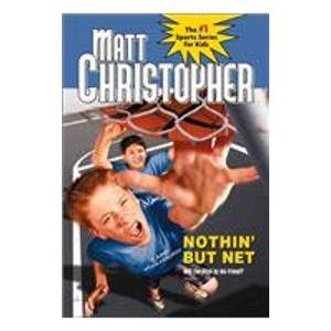 Nothin' but Net (Matt Christopher Sports Fiction) 1435247728 Book Cover
