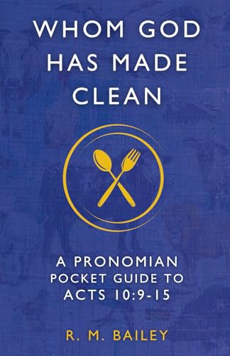 Whom God Has Made Clean: A Pronomian Pocket Guide To Acts 10:9–15