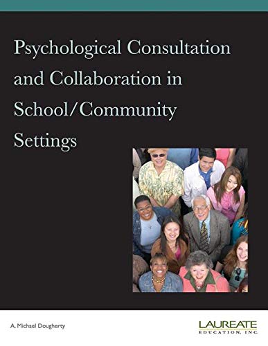 Psychological Consultation and Collaboration in School/Community Settings