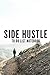 Produktbild Side Hustle To Do List Notebook: Hustle Notebook, Journal, Diary (100 Pages, To Do List, 6 x 9)