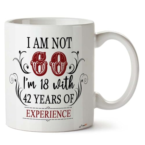 Image of 60th Birthday Gifts for Women Men - I'm Not 60 I'm 18 with 42 Years of Experience Mug - 60-Year-Old Present Ideas for Wife, Husband, Sisters, Brothers, Friends, Coworkers - 11 oz Coffee Mug
