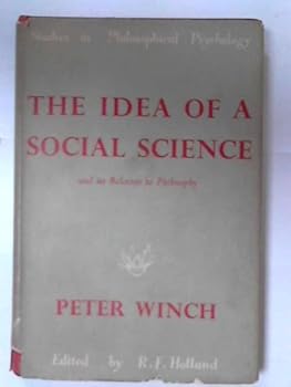 Hardcover Idea of a Social Science and Its Relation to Philosophy (Studies in Philosophy Psychology) Book