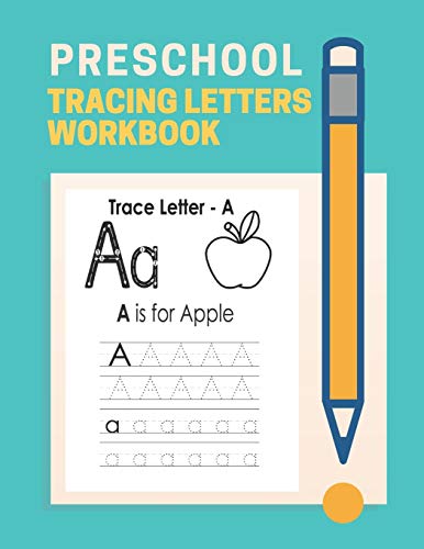 PRESCHOOL TRACING LETTER WORKBOOK: Letter tracing books for kids ages 3-5,Alphabet Handwriting Practice workbook for kids,Preschool writing Workbook