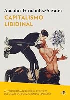 Capitalismo libilinal (Spanish Edition) 8419407259 Book Cover