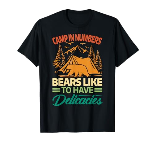 Camp In Numbers Bears Like To Have Delicacies - Funny Camiseta