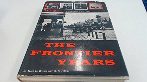 The Frontier Years: L. A. Huffman, Photographer of the Plains