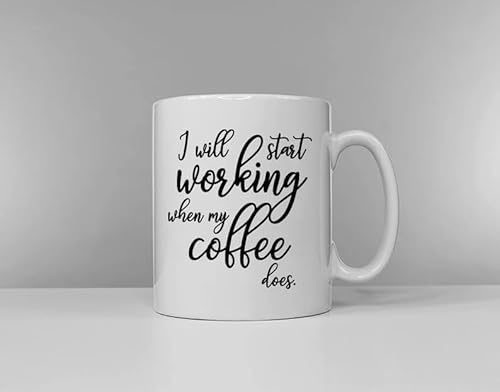 Funny Coffee Mug with Quote, White Ceramic Cup, 'I Will