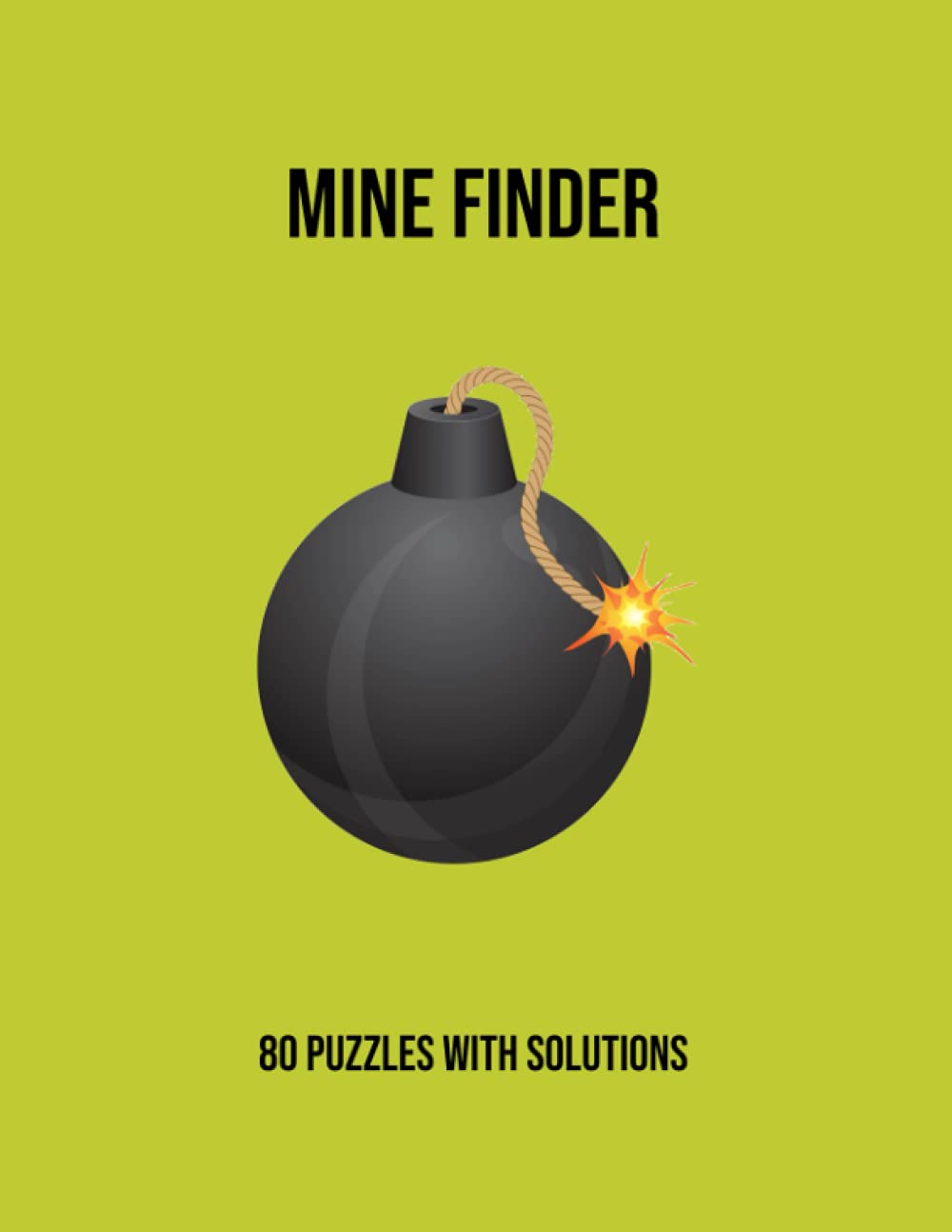 Mine Finder: Mine Finder Puzzle Book for Adults & Puzzle Book for Teens - 80 Puzzles with Solutions