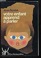 Votre enfant apprend a` parler (Psychologie et sciences humaines ; 78) (French Edition) 2870091052 Book Cover