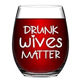 Drunk Wives Matter Funny Stemless Wine Glass - Unique Christmas Birthday Gift Idea for Mom, Women, Friend - Unique Present Idea from Husband to Wife or Daily Use 15Oz