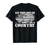 Vintage Let Your Boys Be Country Flag USA Country Music T-Shirt