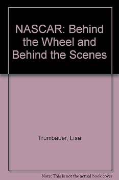 NASCAR: Behind the Wheel and Behind the Scenes