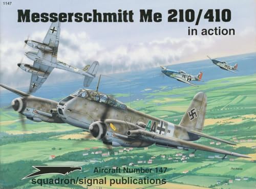 Messerschmitt Me 210/410 in action - Aircraft No. 147 Messerschmitt Me 210/410 in action - Aircraft No. 147