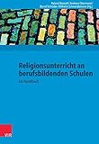 Religionsunterricht an berufsbildenden Schulen: Ein Handbuch