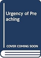 The Urgency of Preaching 0060637307 Book Cover