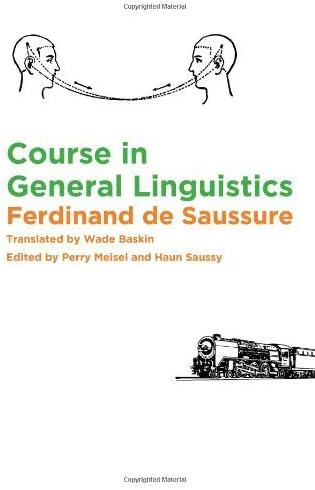 Course in General Linguistics by Ferdinand de Saussure (2011) Paperback