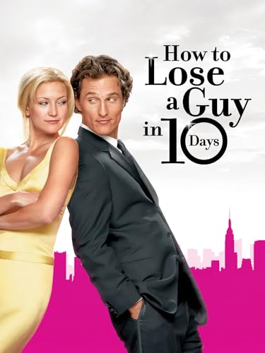 How to Lose a Guy in 10 Days