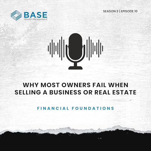 Why Most Owners Fail When Selling a Business or Real Estate