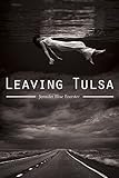 Leaving Tulsa (Volume 75) (Sun Tracks)