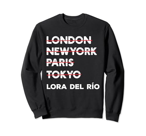Orgulloso de mi Lora del Río Sudadera