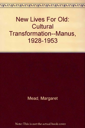 New Lives For Old: Cultural Transformation--Man... B000RRUVGE Book Cover