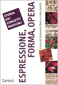 Storia dei concetti musicali. Espressione, forma