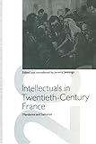 Intellectuals in Twentieth-Century France: Mandarins and Samurais (St Antony's Series)