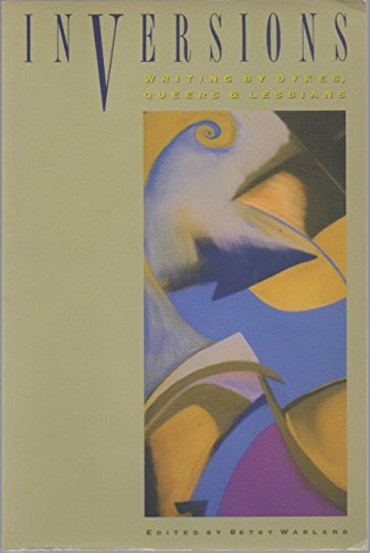 Inversions: Writings by Dykes, Queers and Lesbians