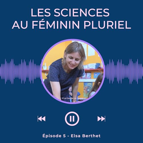 Épisode 5 - Elsa Berthet
